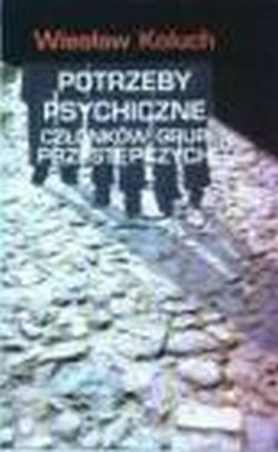 Potrzeby psychiczne cłonków grup przestępczych